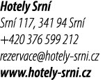 Hotely Srn Srn  117, 341 94 Srn  +420 376 599 212 rezervace@hotely srni.cz www.hotely srni.cz