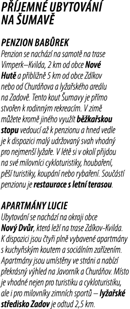 P jemn  ubytov n  na  umav  Penzion Bab rek Penzion se nach z  na samot  na trase Vimperk–Kvilda, 2 km od obce Nov  ...