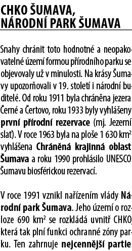 CHKO umava, N rodn  park  umava Snahy chr nit toto hodnotn  a neopakovateln   zem  formou p  rodn ho parku se objevo...
