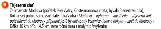 ￼ T jezern  sla  Zaj mavosti: Modrava (po  tek  eky Vydry, Klostermannova chata, b val  Bienertova pila), Roklansk  ...