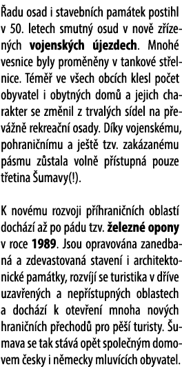  adu osad i stavebn ch pam tek postihl v 50. letech smutn osud v nov  z  zen ch vojensk ch  jezdech. Mnoh  vesnice b...