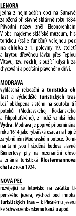 Lenora jedna z nejmlad ch obc  na  umav , zalo en  p i slavn  skl rn  roku 1834. P vodn  n zev zn l Eleonorenhain. V...