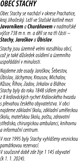 Obec stachy Obec Stachy se nach z v okrese Prachatice, kraj Jiho esk . Le   ve Sta sk  kotlin  mezi Javorn kem a Chu...