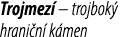 Trojmez – trojbok  hrani n  k men